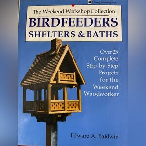 Birdfeeders Shelters & Baths Book by Edward A. Baldwin - hard cover